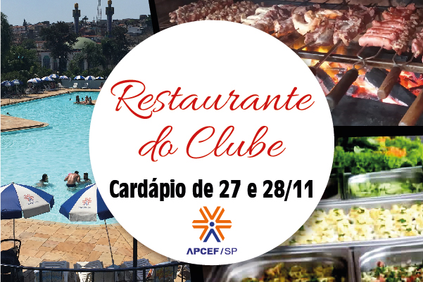 APCEF/SP  Clube tem refeições deliciosas neste fim de semana